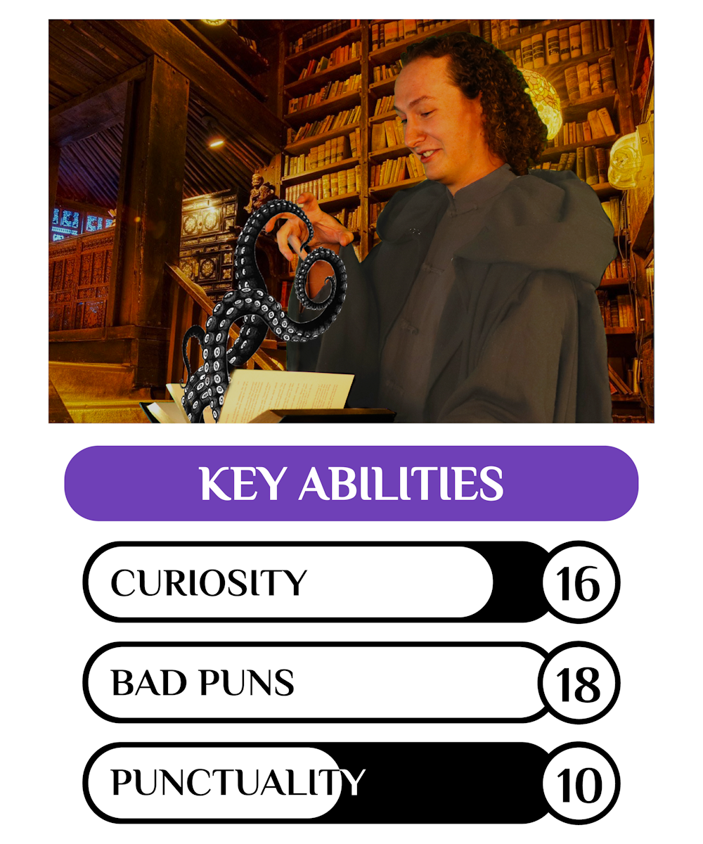 Picture of a man summoning tentacles out of a book he is holding.   Key statistics are listed below as: Curiosity 16, Bad Puns 18, Punctuality 10